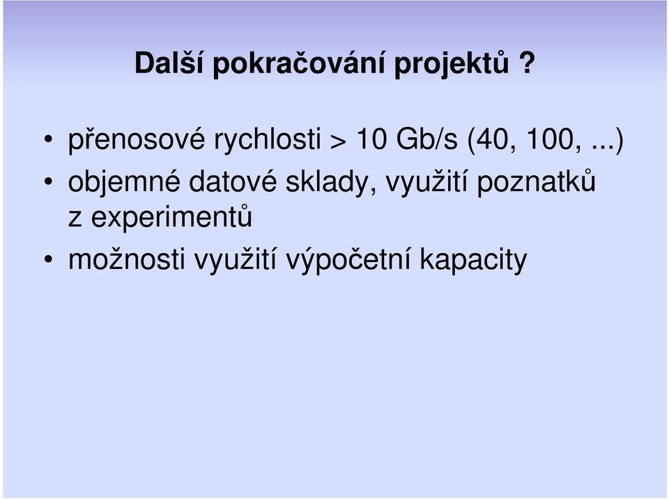 ..) objemné datové sklady, využití