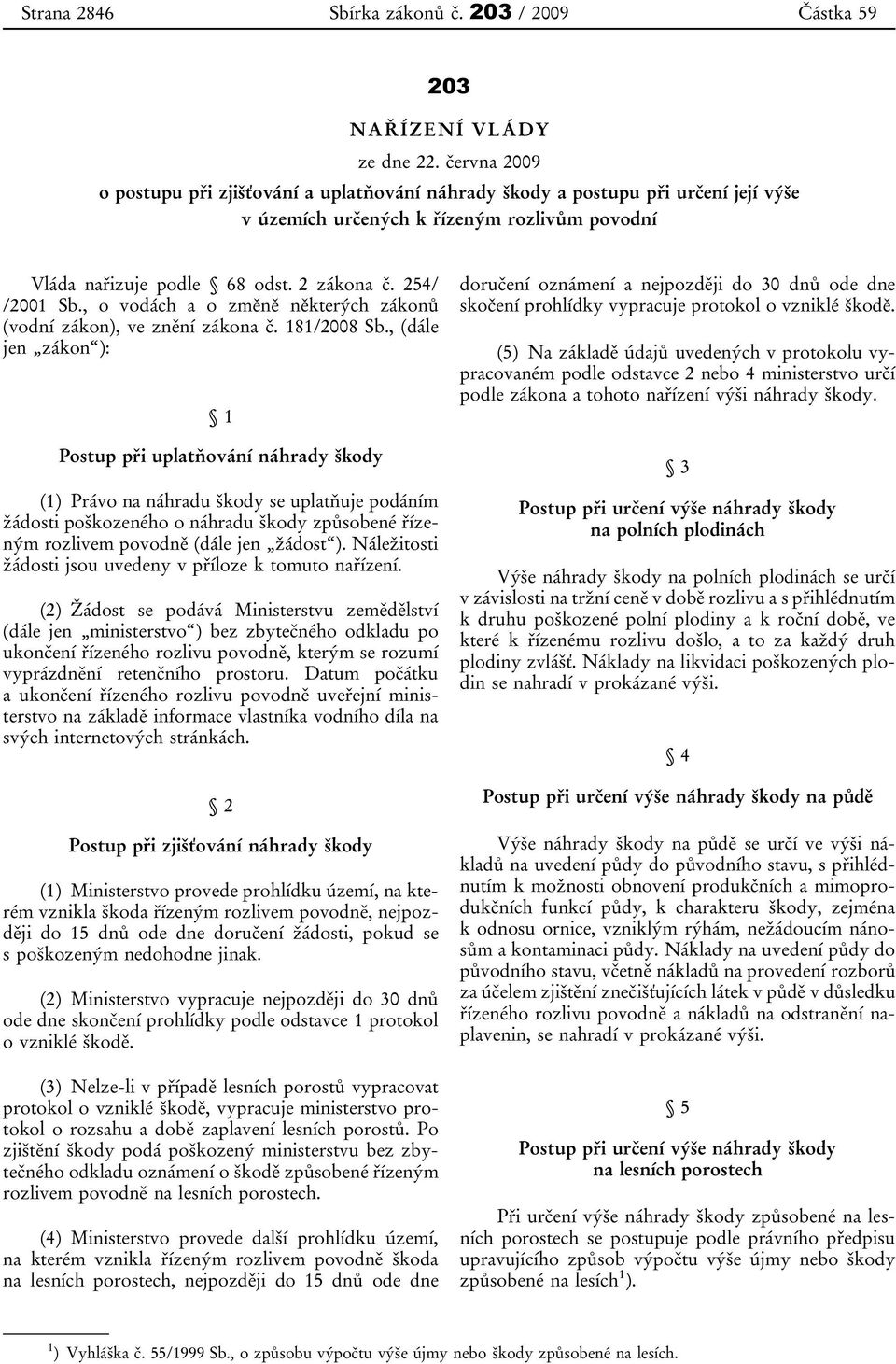 , o vodách a o změně některých zákonů (vodní zákon), ve znění zákona č. 181/2008 Sb.