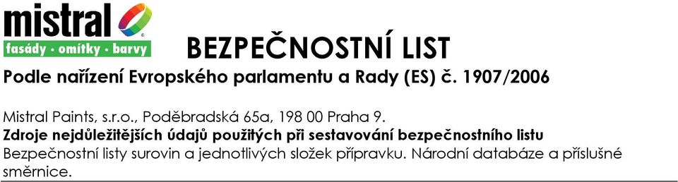 bezpečnostního listu Bezpečnostní listy surovin a