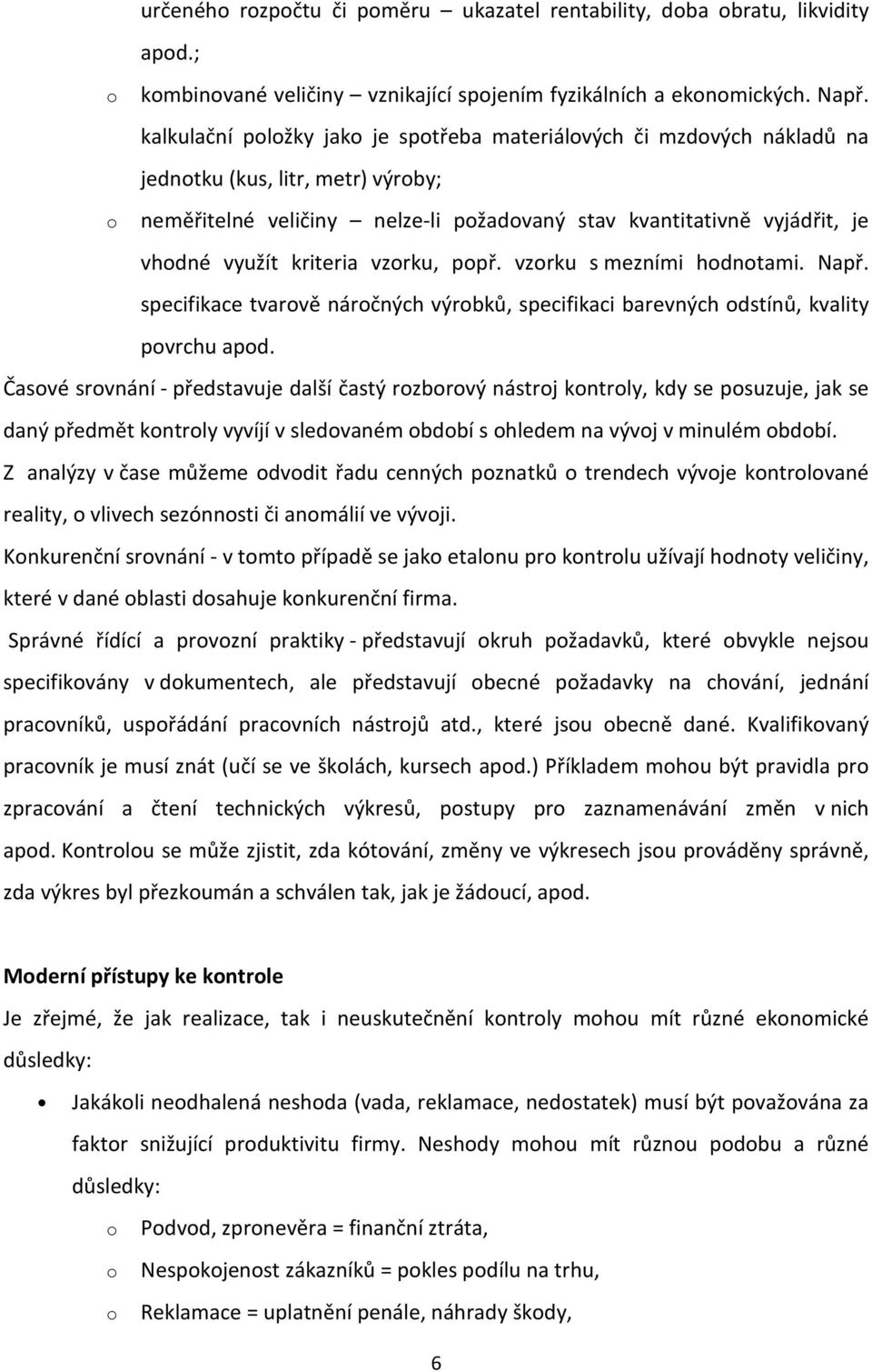 ppř. vzrku s mezními hdntami. Např. specifikace tvarvě nárčných výrbků, specifikaci barevných dstínů, kvality pvrchu apd.