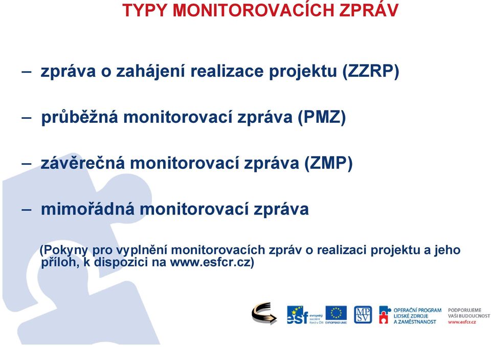 (ZMP) mimořádná monitorovací zpráva (Pokyny pro vyplnění