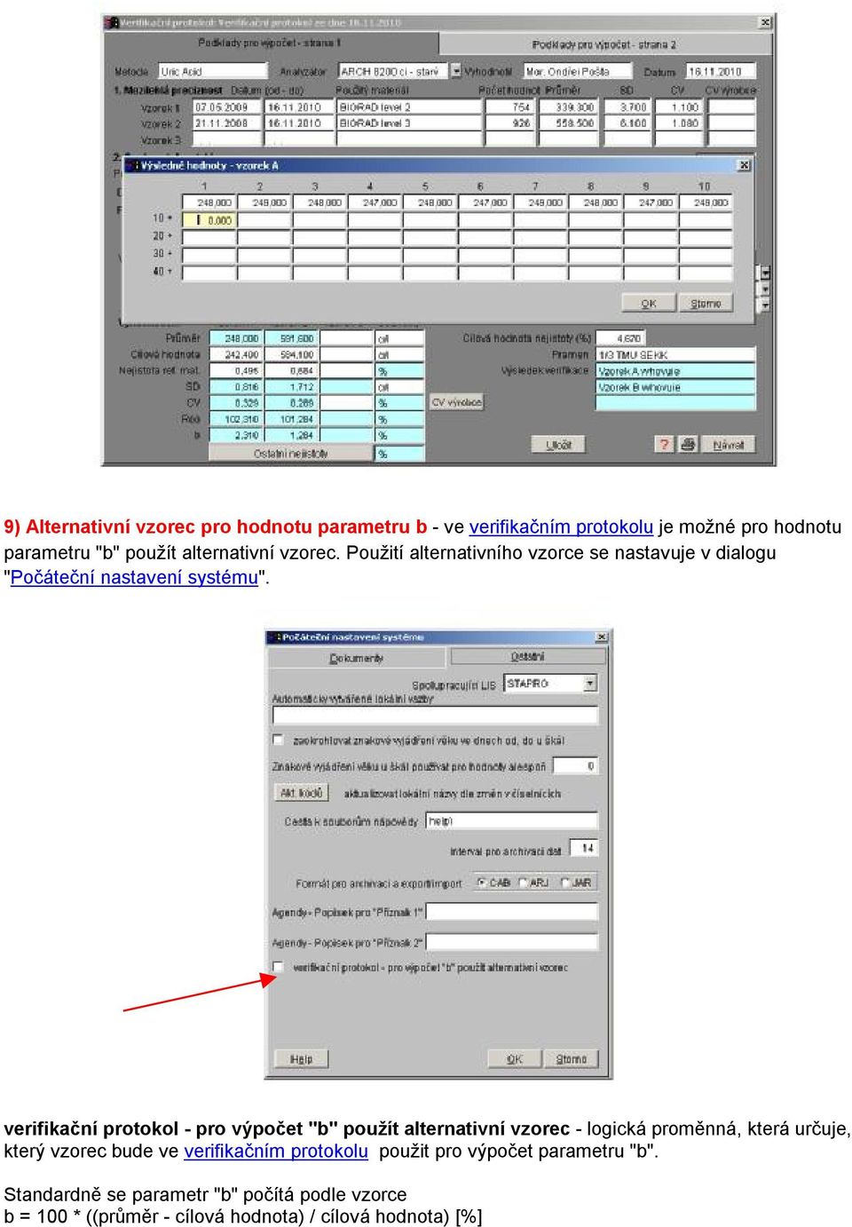 verifikační protokol - pro výpočet "b" použít alternativní vzorec - logická proměnná, která určuje, který vzorec bude ve