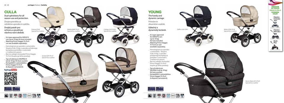 freedom of choice izbor po želji svoboda volby Classico Cromato 58,5 Paloma PL46 _ It is type-approved for GROUP 0 cars (up to 10 kg). Kit Auto included. _ Matching car seat (available separately).