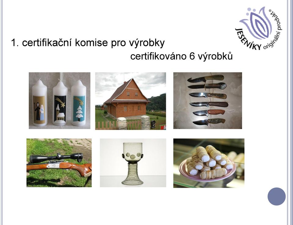 výrobky certifikováno 6