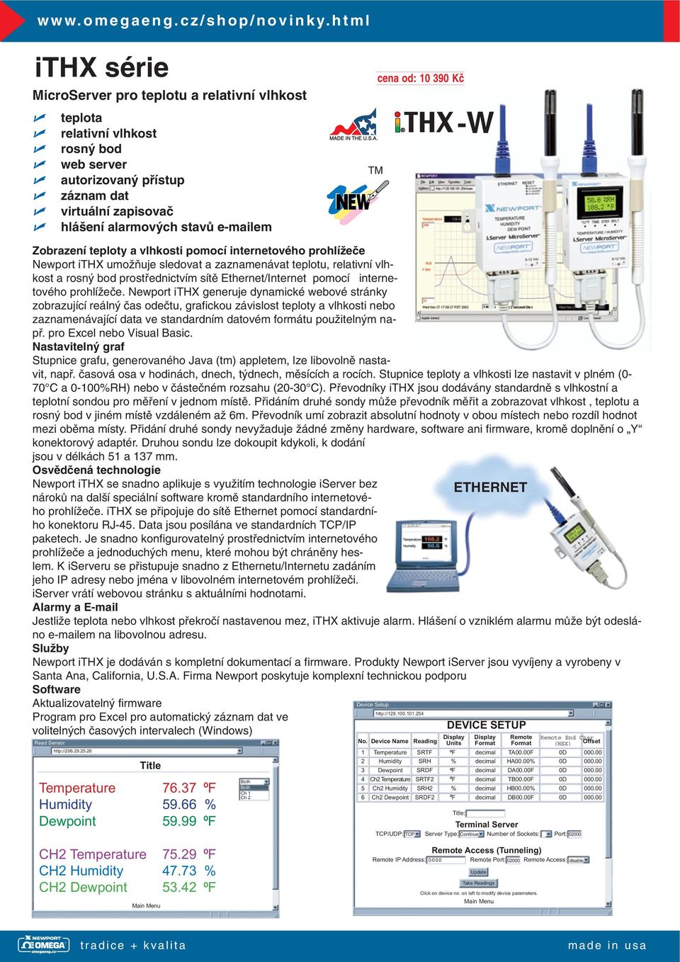 od: 10 390 Kã -W Zobrazení teploty a vlhkosti pomocí internetového prohlíïeãe Newport ithx umoïàuje sledovat a zaznamenávat teplotu, relativní vlhkost a rosn bod prostfiednictvím sítû