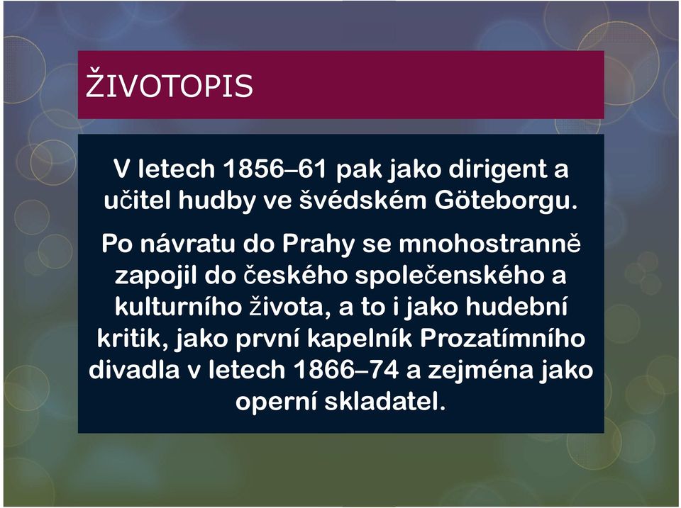 Po návratu do Prahy se mnohostranně zapojil do českého společenského a