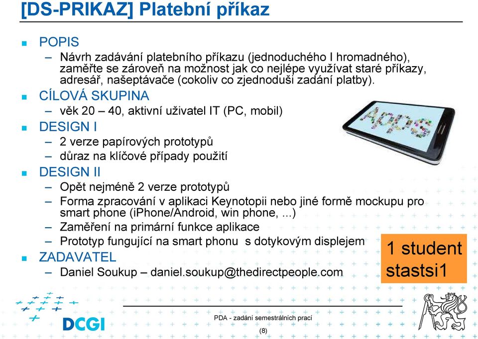 (cokoliv co zjednoduši zadání platby).