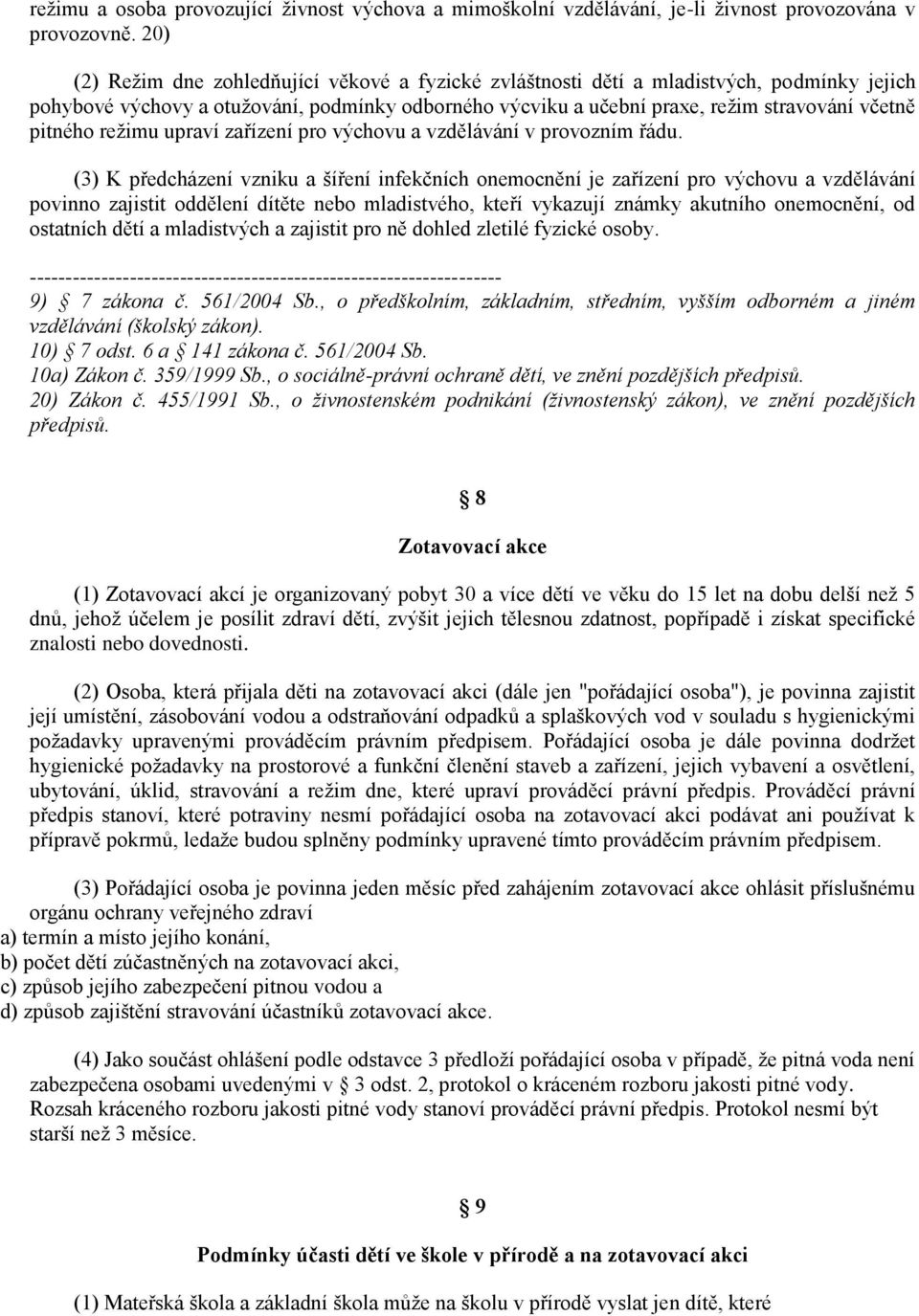 pitného režimu upraví zařízení pro výchovu a vzdělávání v provozním řádu.