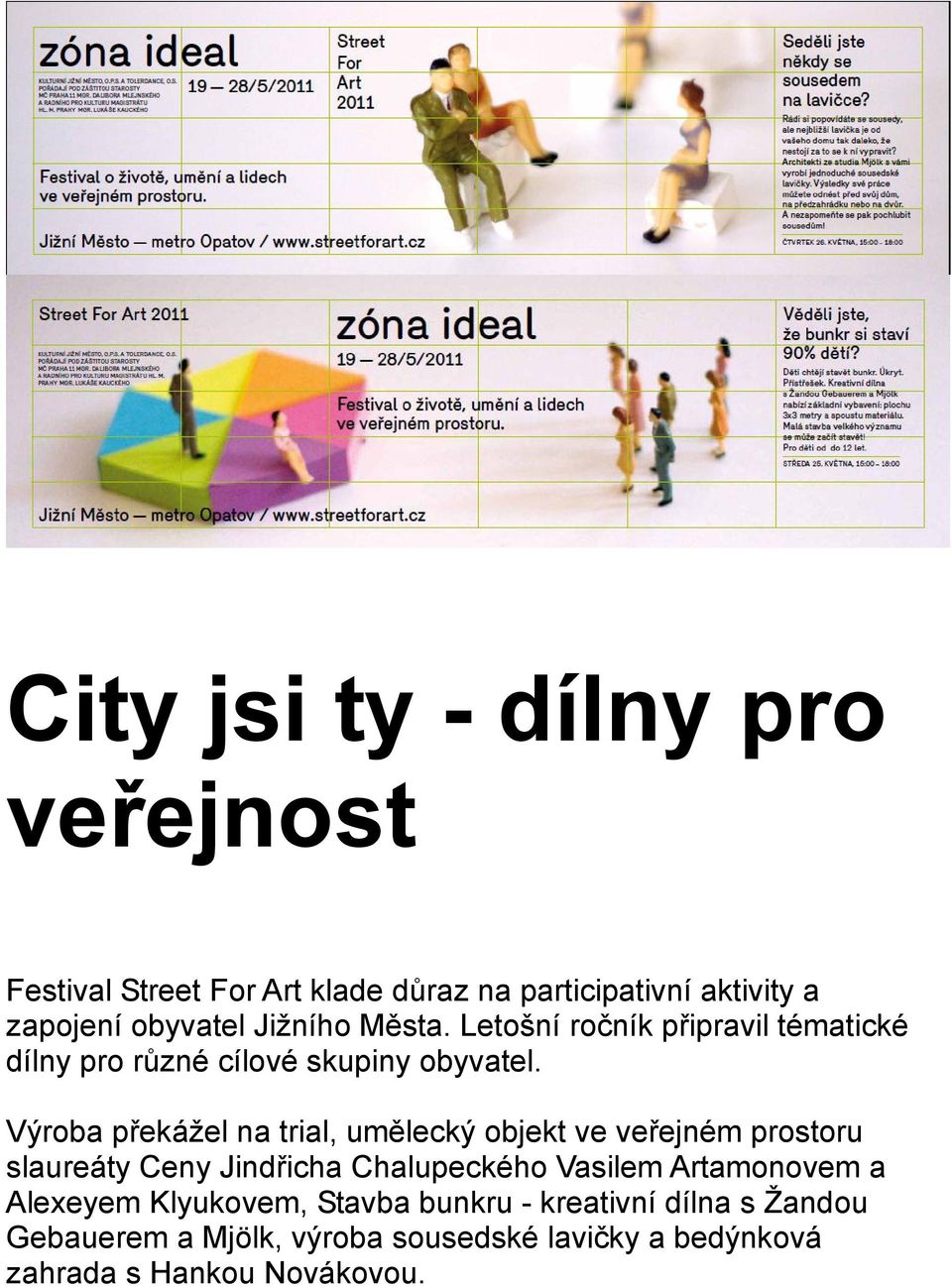 Výroba překážel na trial, umělecký objekt ve veřejném prostoru slaureáty Ceny Jindřicha Chalupeckého Vasilem