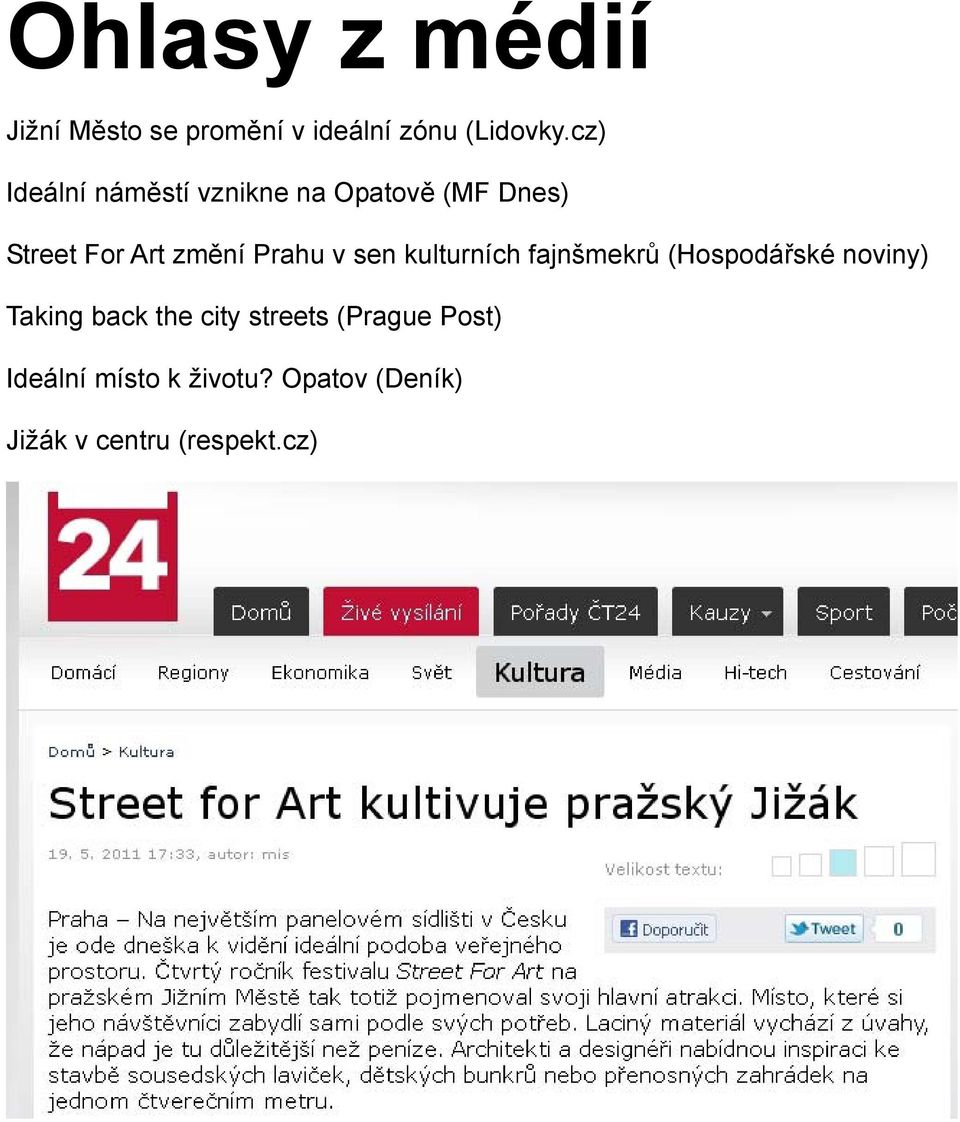 Prahu v sen kulturních fajnšmekrů (Hospodářské noviny) Taking back the