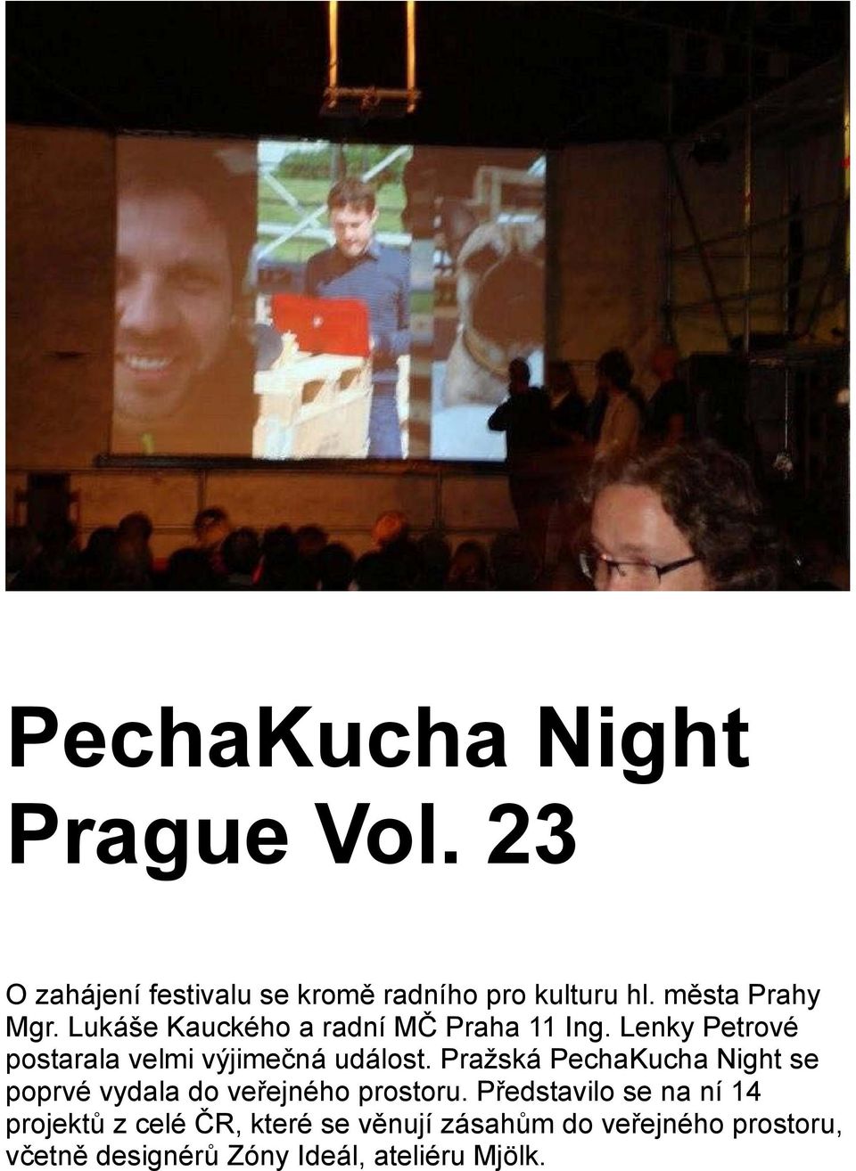 Lenky Petrové postarala velmi výjimečná událost.