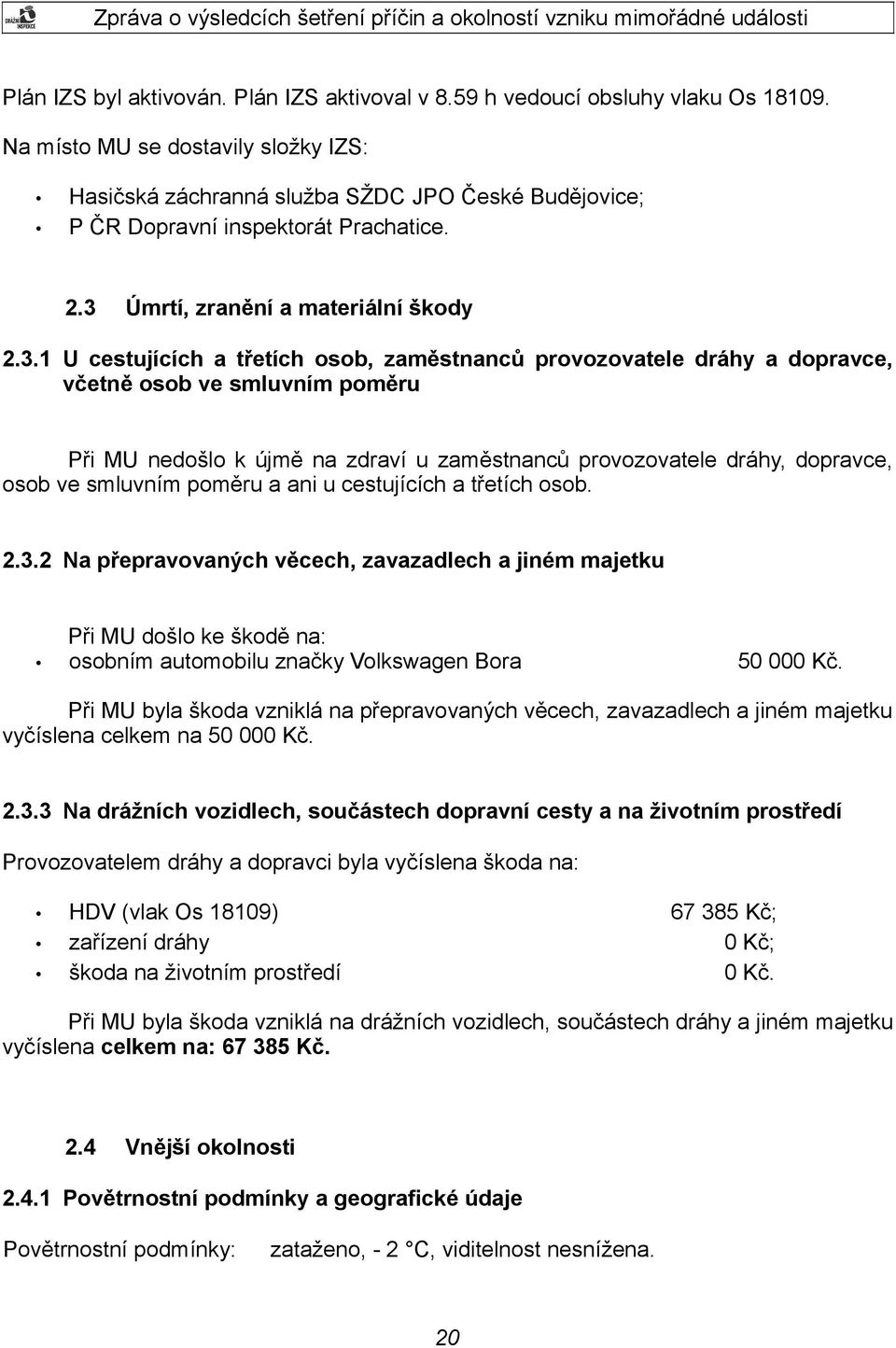 Úmrtí, zranění a materiální škody 2.3.