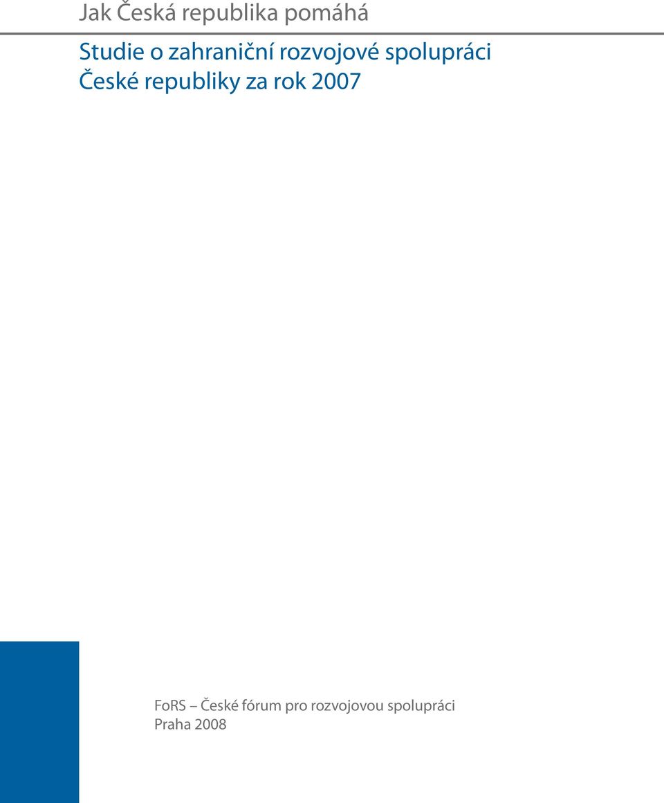 republiky za rok 2007 FoRS České