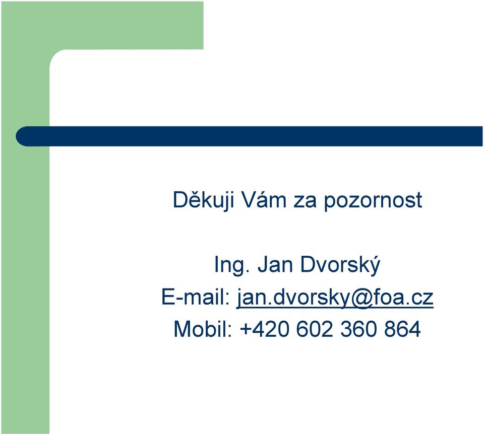 Jan Dvorský E-mail: