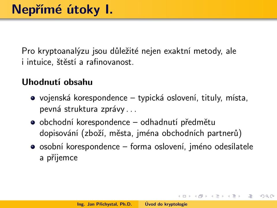 Uhodnutí obsahu vojenská korespondence typická oslovení, tituly, místa, pevná struktura