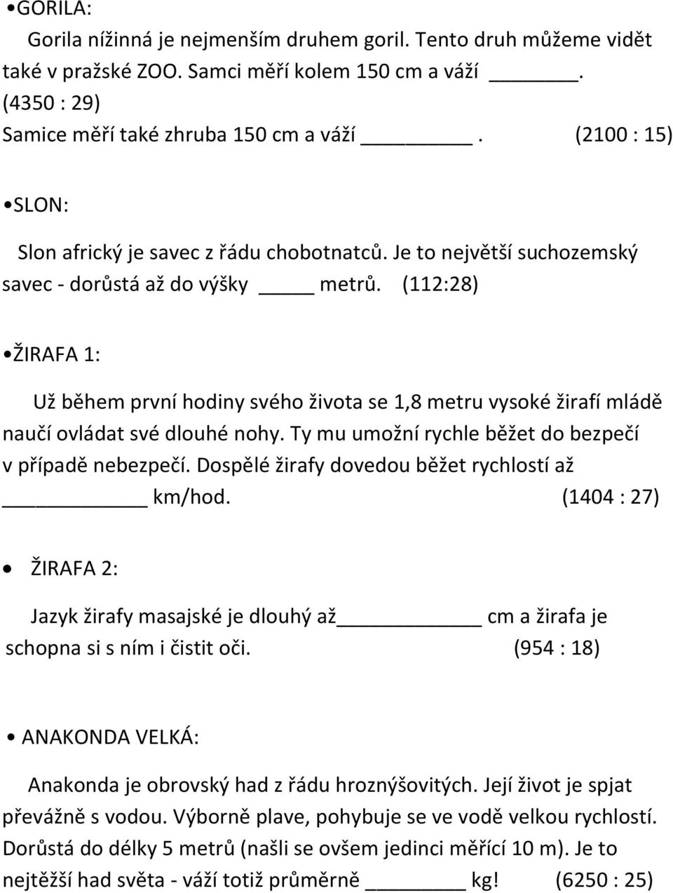 (112:28) ŽIRAFA 1: Už během první hodiny svého života se 1,8 metru vysoké žirafí mládě naučí ovládat své dlouhé nohy. Ty mu umožní rychle běžet do bezpečí v případě nebezpečí.