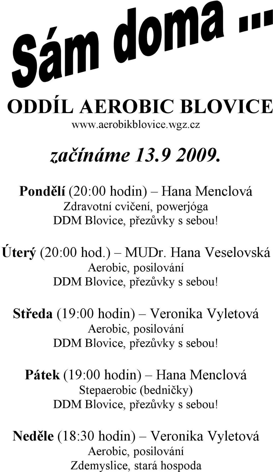 Hana Veselovská Aerobic, posilování DDM Blovice, přezůvky s sebou!
