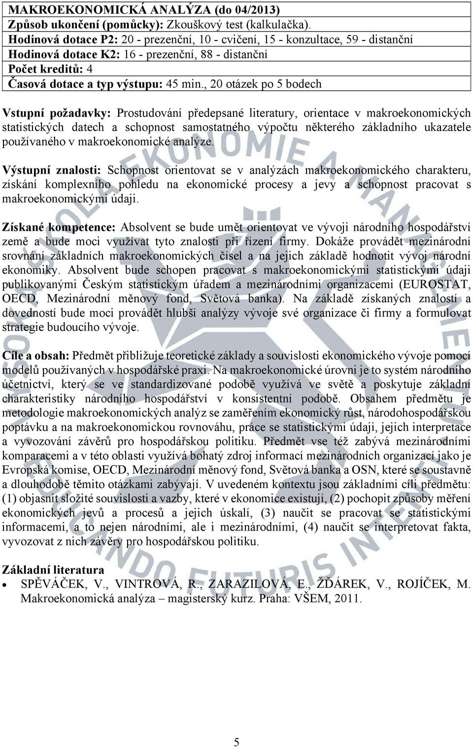 používaného v makroekonomické analýze.
