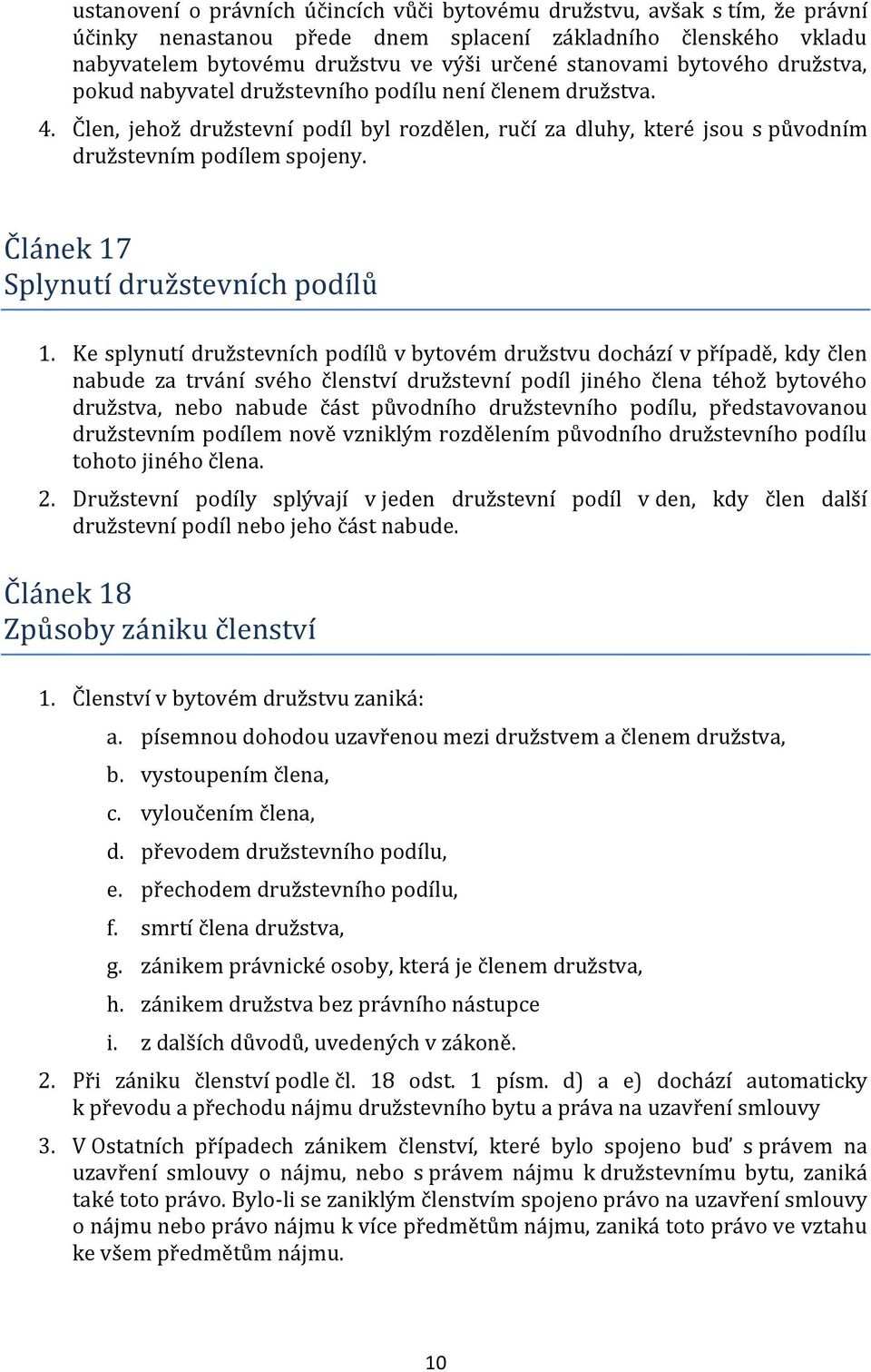 Článek 17 Splynutí družstevních podílů 1.