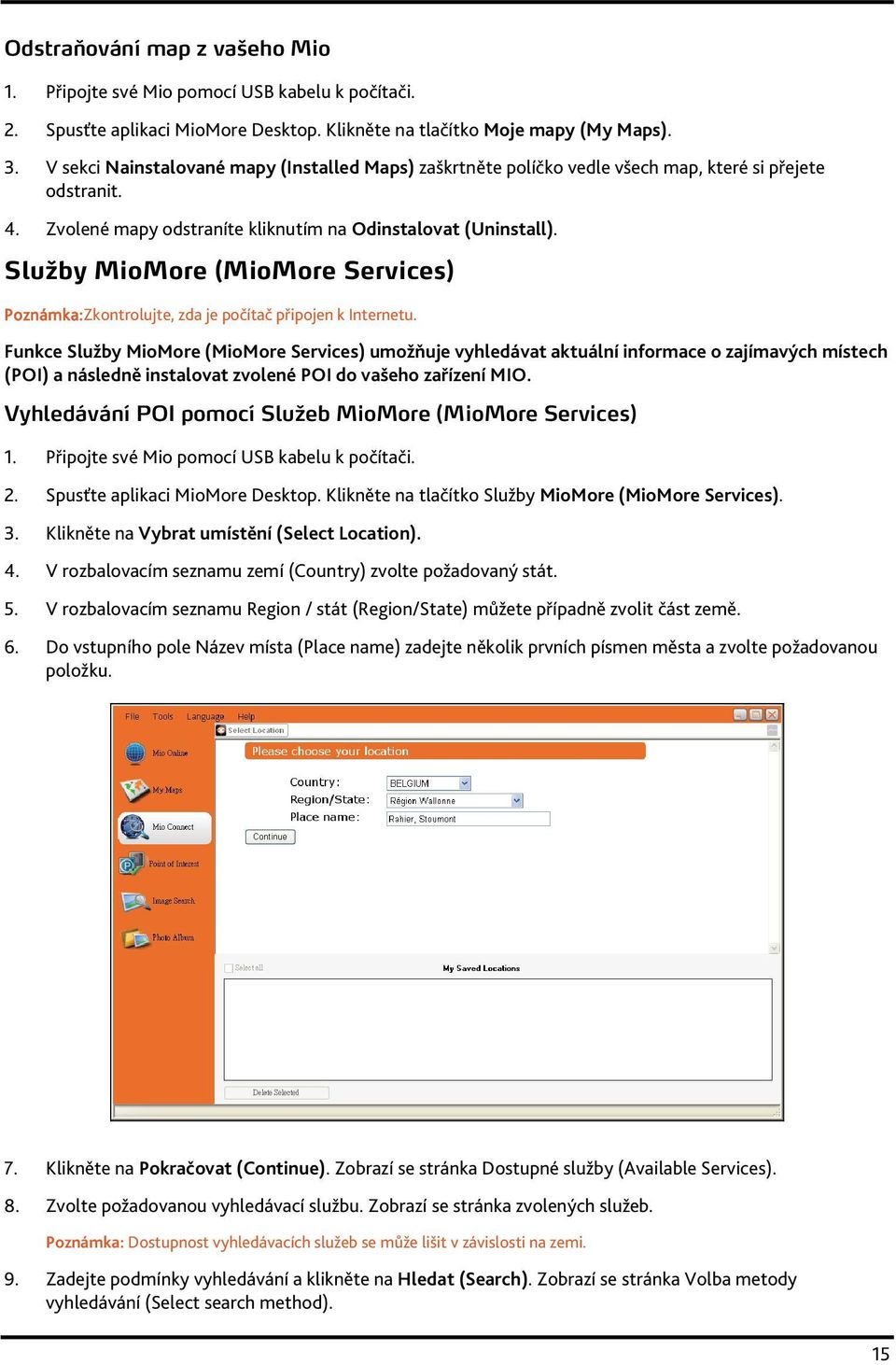 Služby MioMore (MioMore Services) Poznámka:Zkontrolujte, zda je počítač připojen k Internetu.