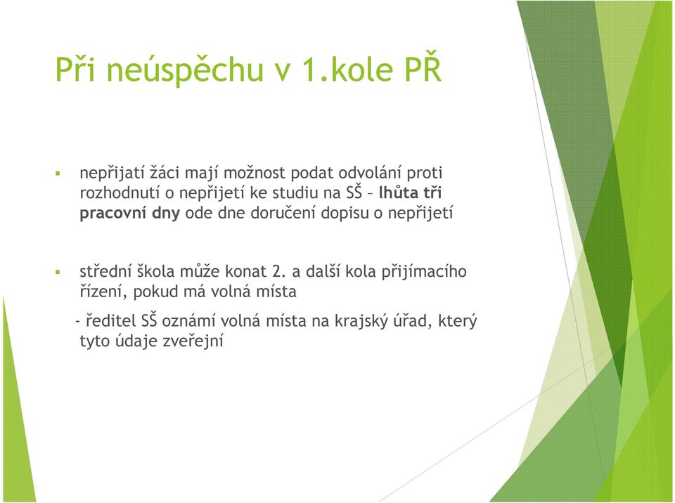 studiu na SŠ lhůta tři pracovní dny ode dne doručení dopisu o nepřijetí střední