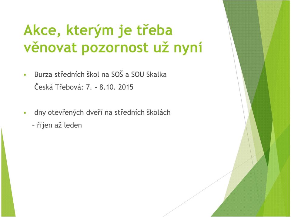 Skalka Česká Třebová: 7. - 8.10.