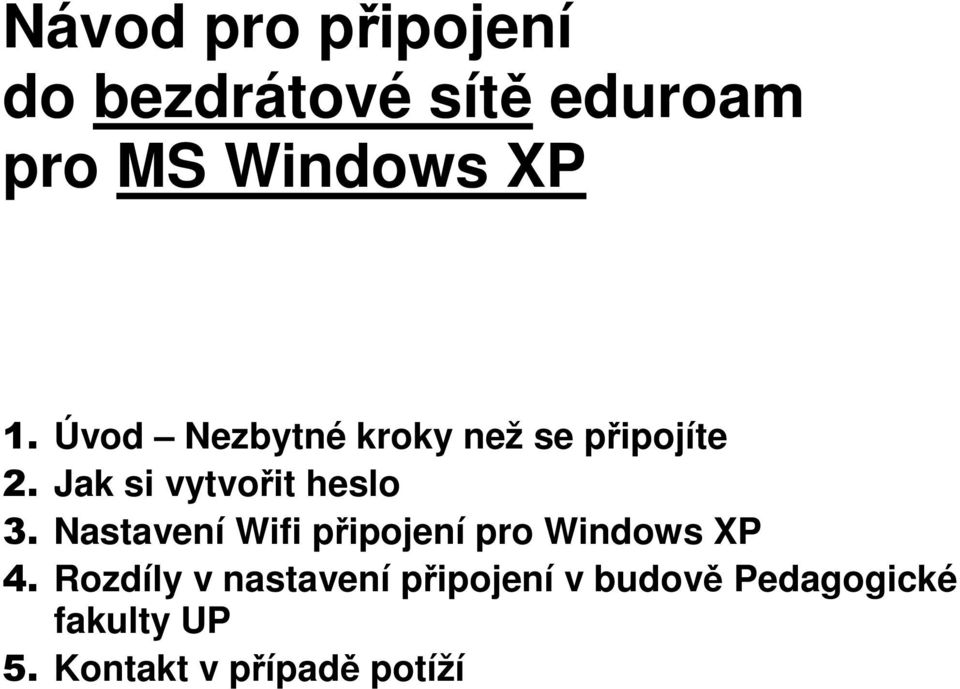 Nastavení Wifi připojení pro Windows XP 4.