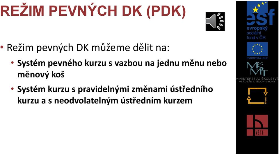 měnu nebo měnový koš Systém kurzu s pravidelnými