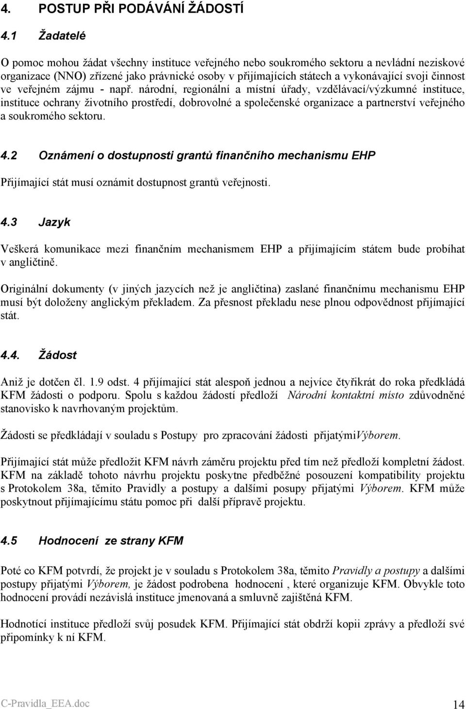 činnost ve veřejném zájmu - např.