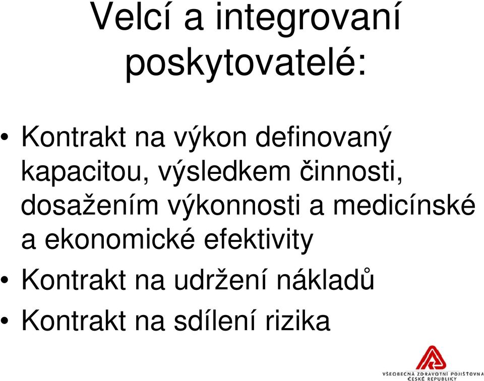 dosažením výkonnosti a medicínské a ekonomické