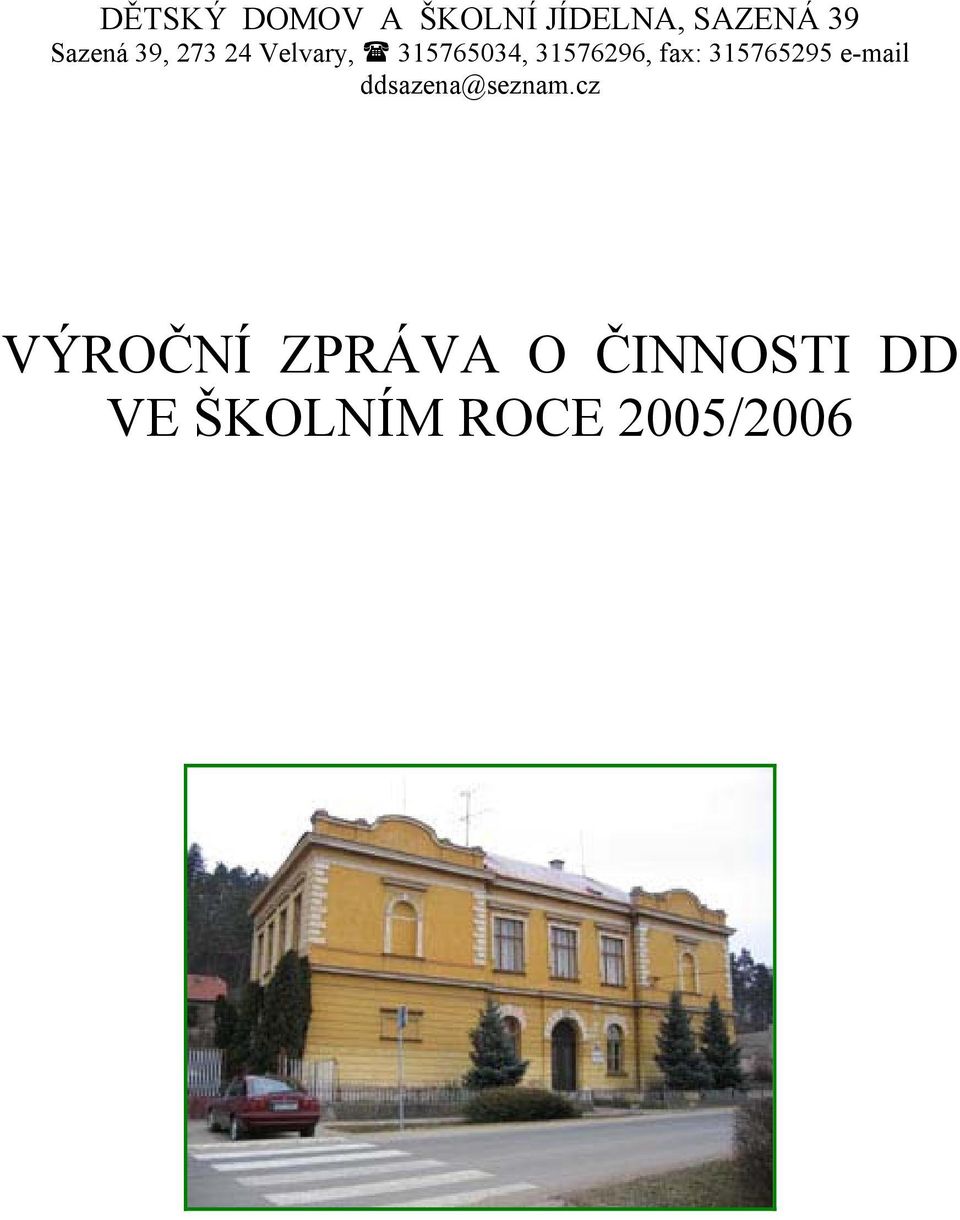 31576296, fax: 315765295 e-mail
