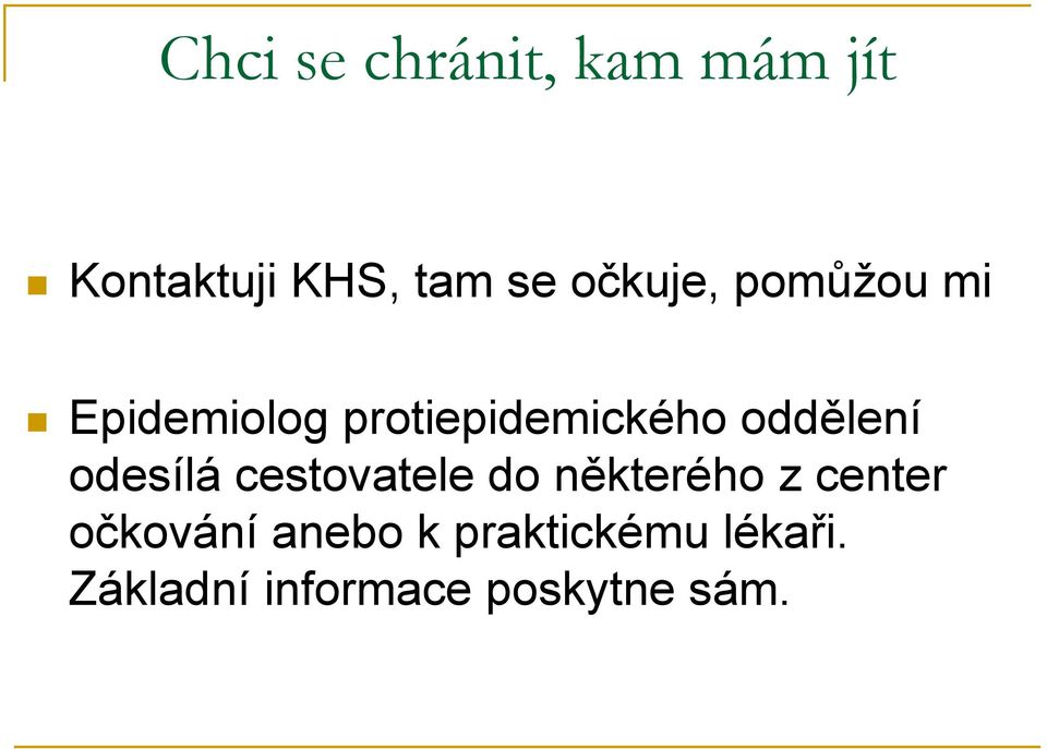 oddělení odesílá cestovatele do některého z center