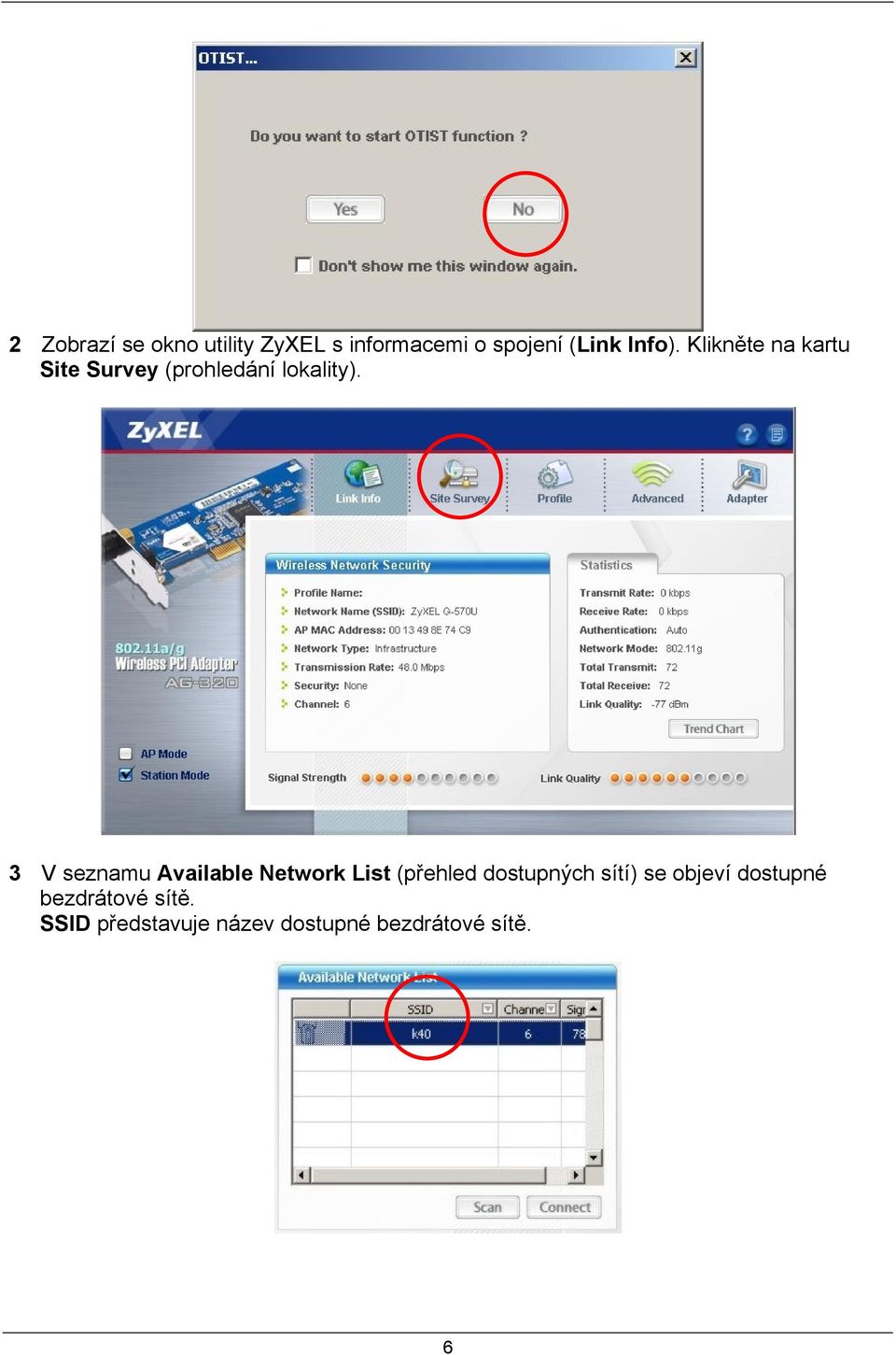 3 V seznamu Available Network List (přehled dostupných sítí) se