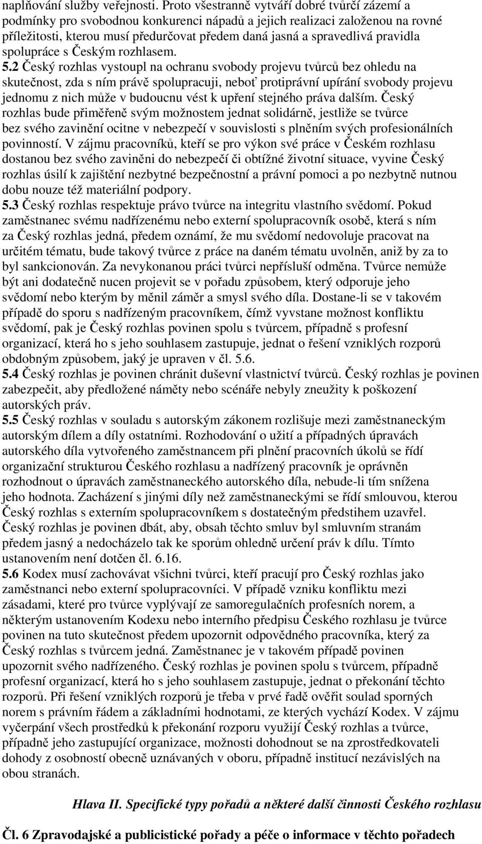 pravidla spolupráce s Českým rozhlasem. 5.