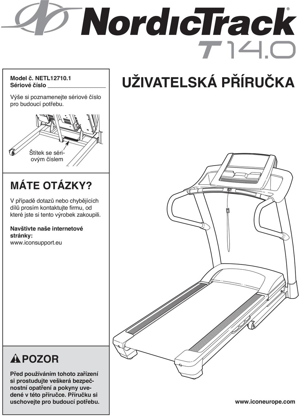 V případě dotazů nebo chybějících dílů prosím kontaktujte firmu, od které jste si tento výrobek zakoupili.