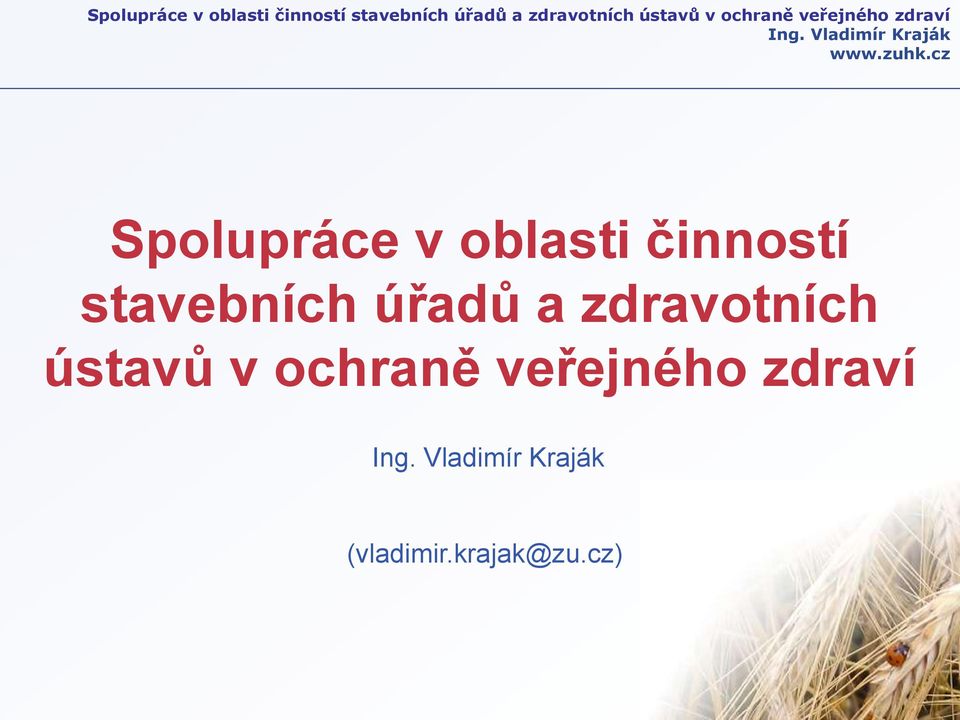 zdravotních ústavů v ochraně