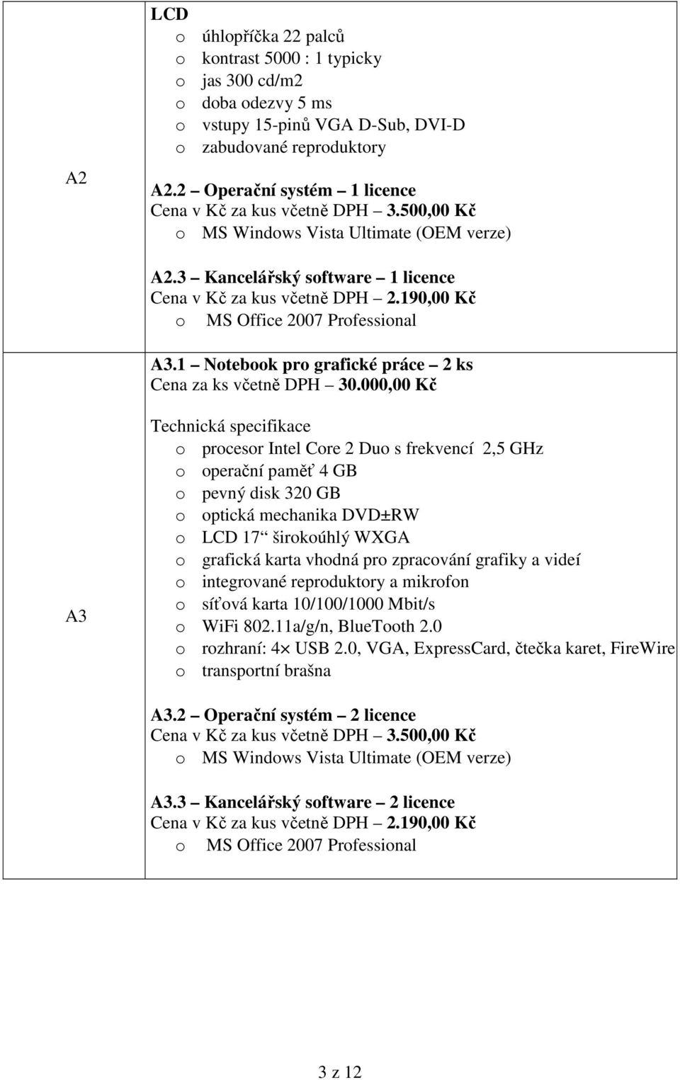 190,00 Kč o MS Office 2007 Professional A3.1 Notebook pro grafické práce 2 ks Cena za ks včetně DPH 30.