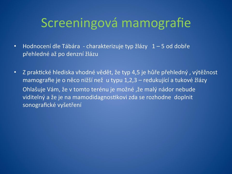 o něco nižší než u typu 1,2,3 redukující a tukové žlázy Ohlašuje Vám, že v tomto terénu je možné,že