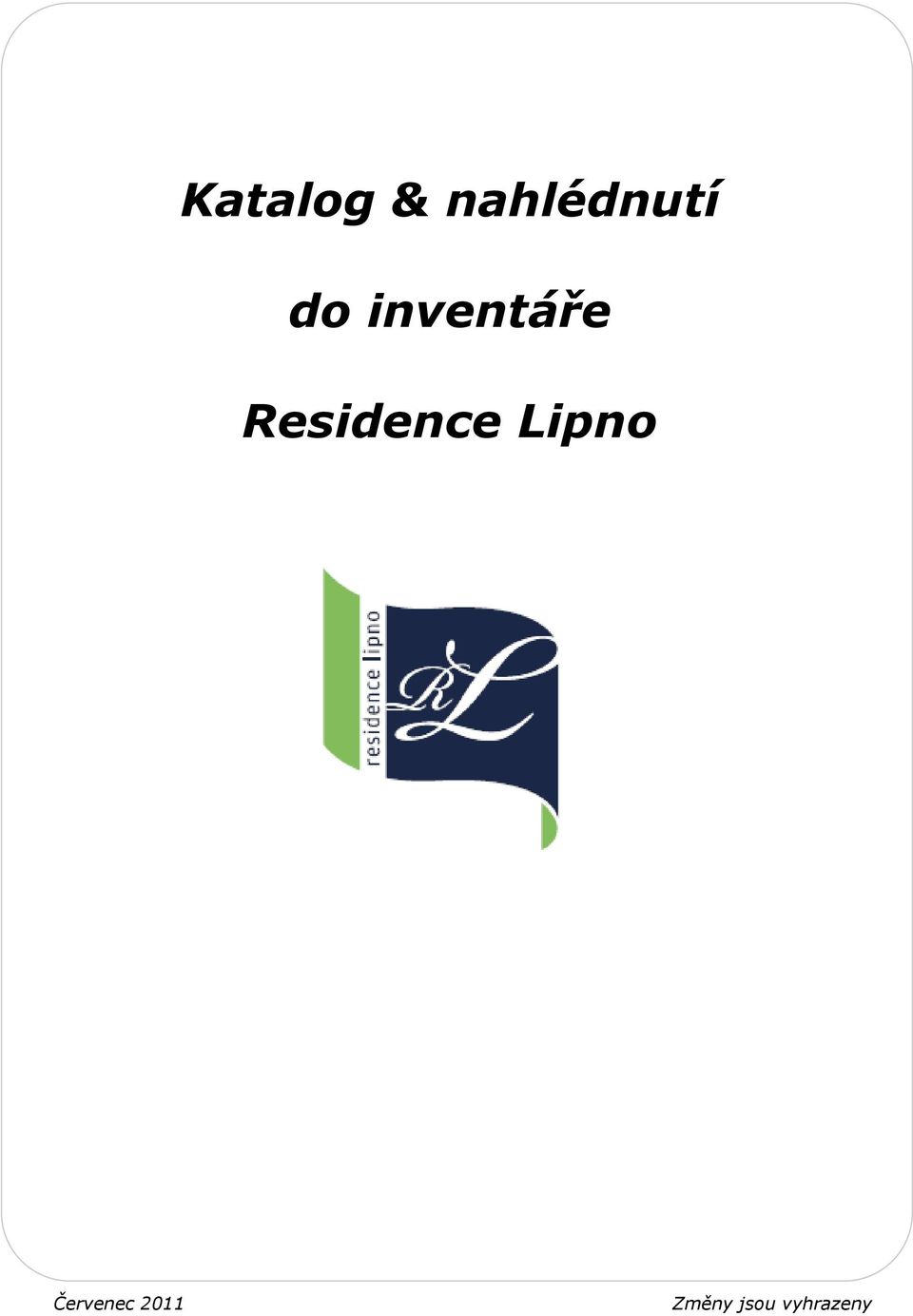 Residence Lipno