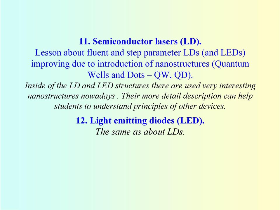 (Quantum Wells and Dots QW, QD).