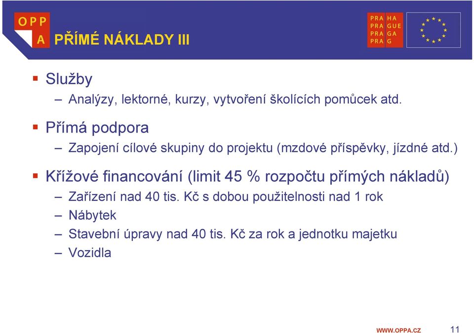 ) Křížové financování (limit 45 % rozpočtu přímých nákladů) Zařízení nad 40 tis.