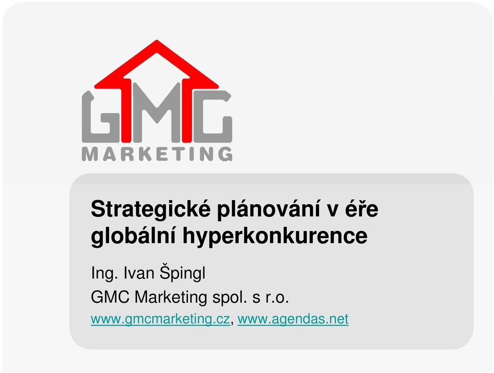 Ivan Špingl GMC Marketing spol.