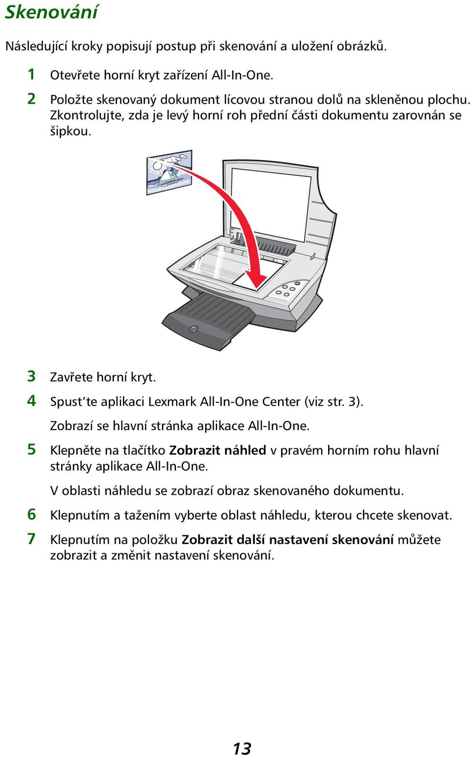 4 Spust te aplikaci Lexmark All-In-One Center (viz str. 3). Zobrazí se hlavní stránka aplikace All-In-One.