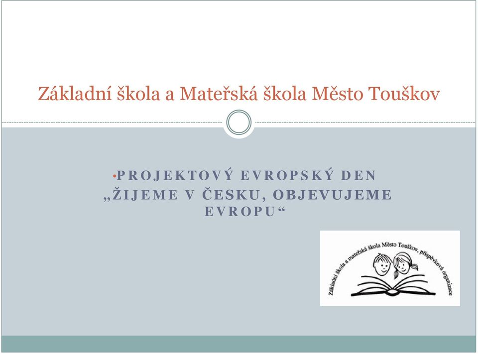 PROJEKTOVÝ EVROPSKÝ DEN