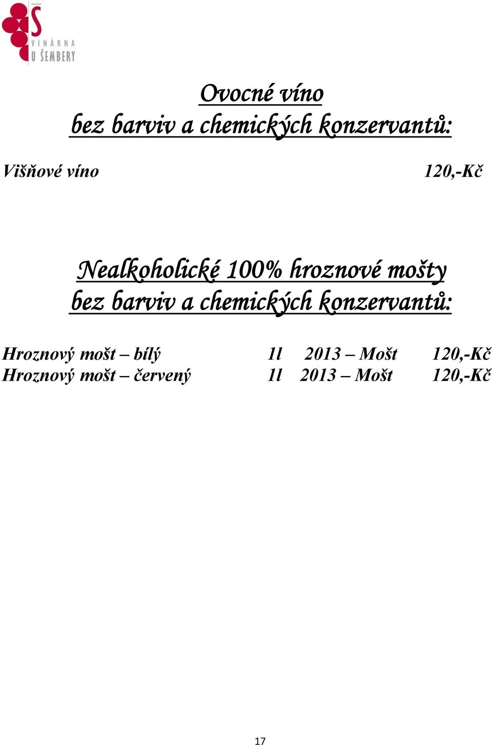 barviv a chemických konzervantů: Hroznový mošt bílý 1l