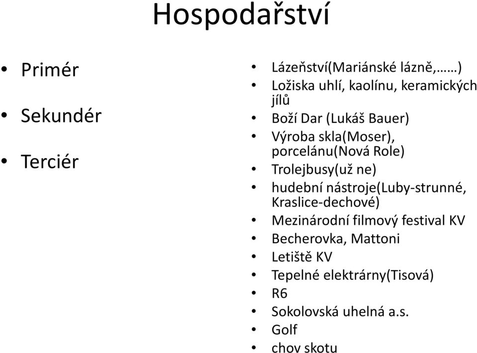 Trolejbusy(už ne) hudební nástroje(luby-strunné, Kraslice-dechové) Mezinárodní filmový