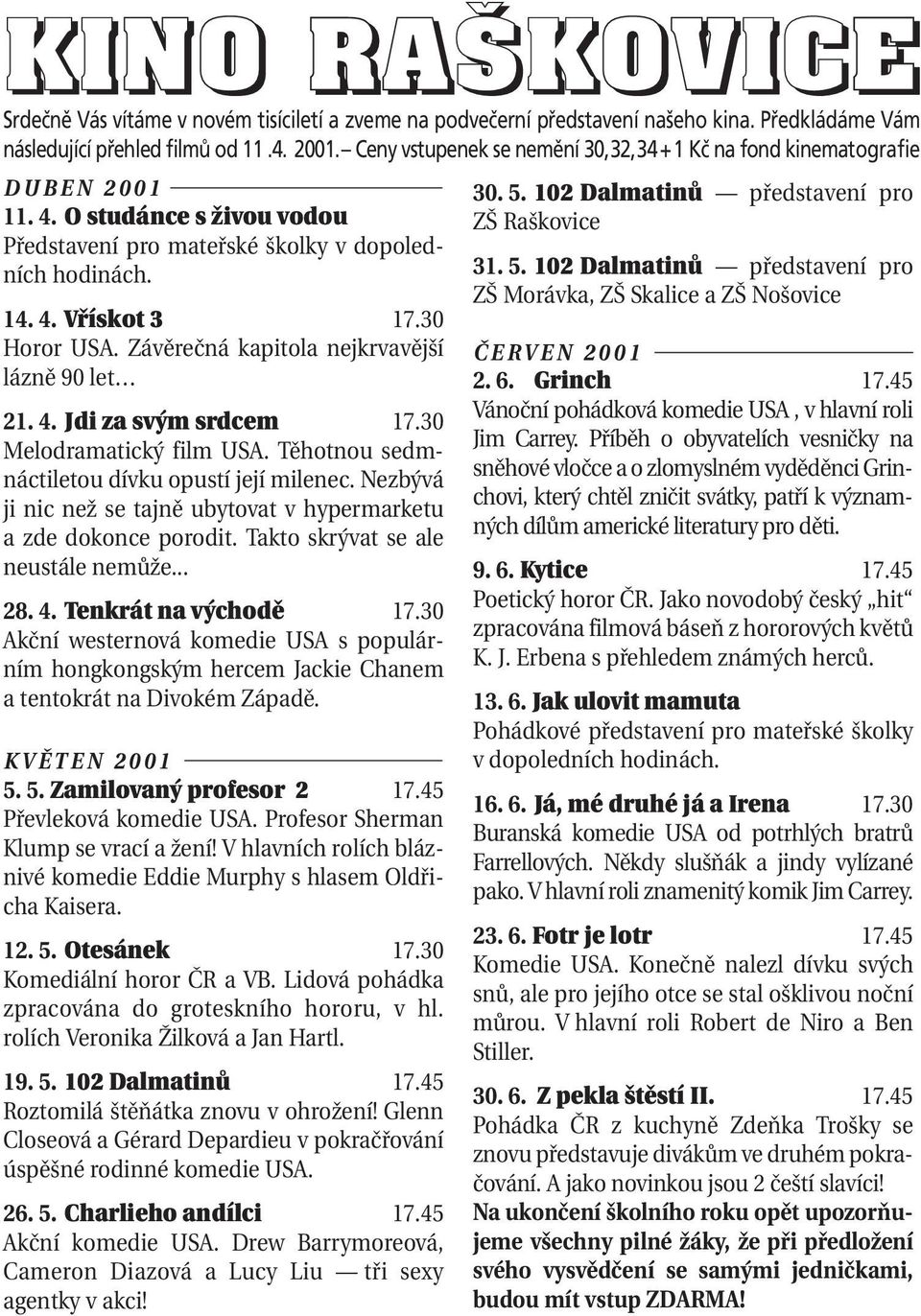 Závěrečná kapitola nejkrvavější lázně 90 let 21. 4. Jdi za svým srdcem 17.30 Melodramatický film USA. Těhotnou sedmnáctiletou dívku opustí její milenec.