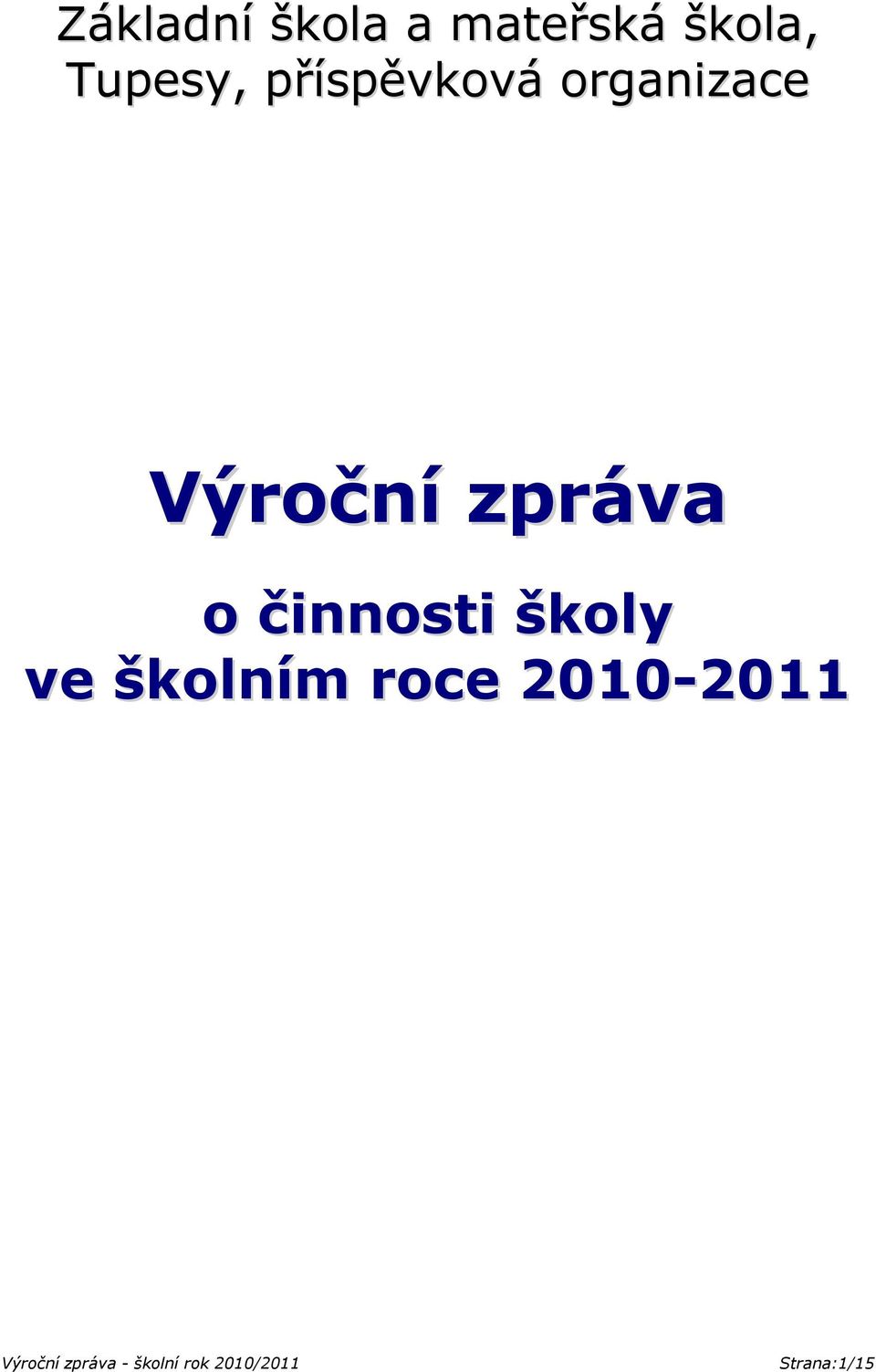 Výroční zpráva o činnosti školy