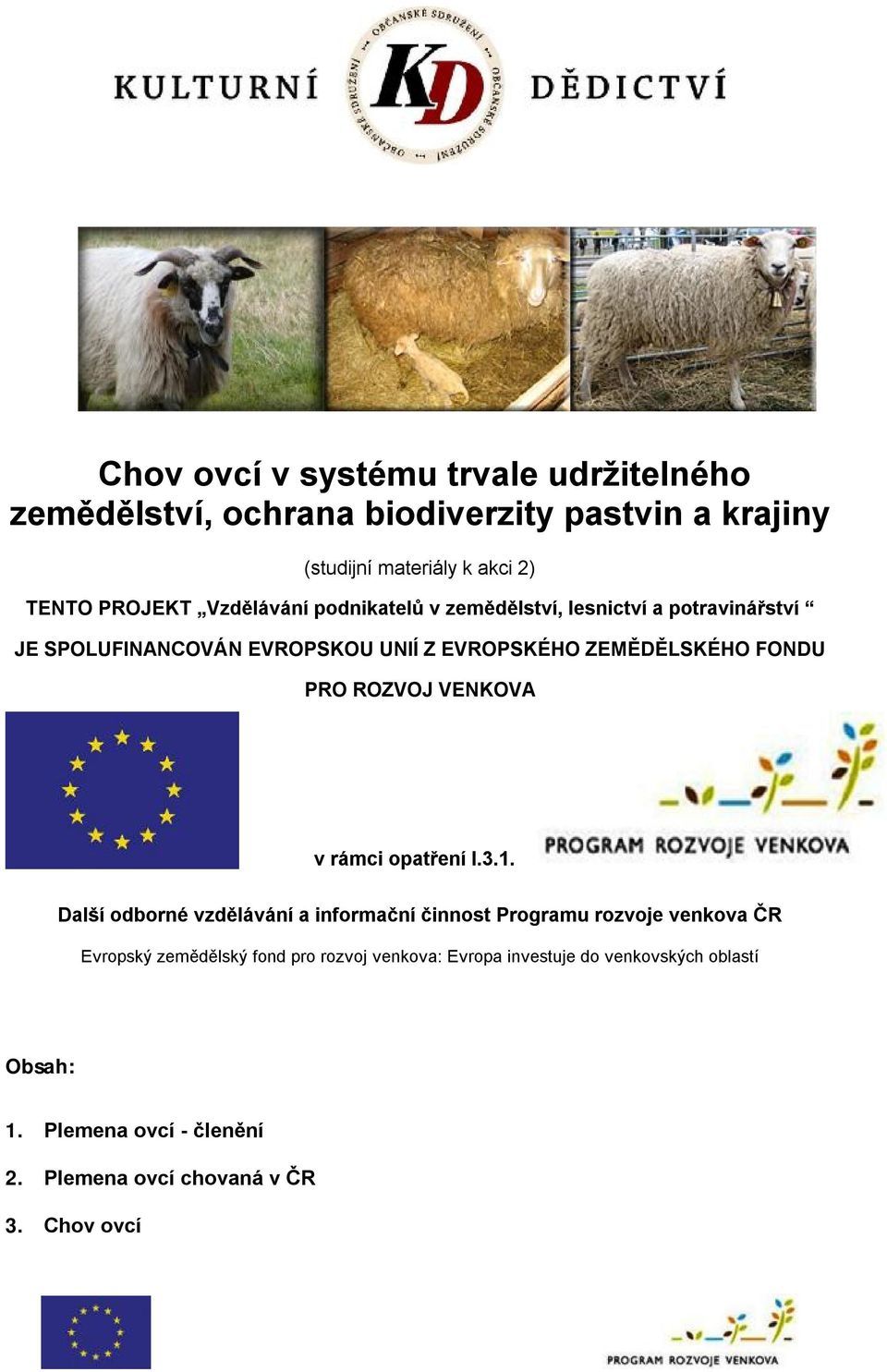 ROZVOJ VENKOVA v rámci opatření I.3.1.