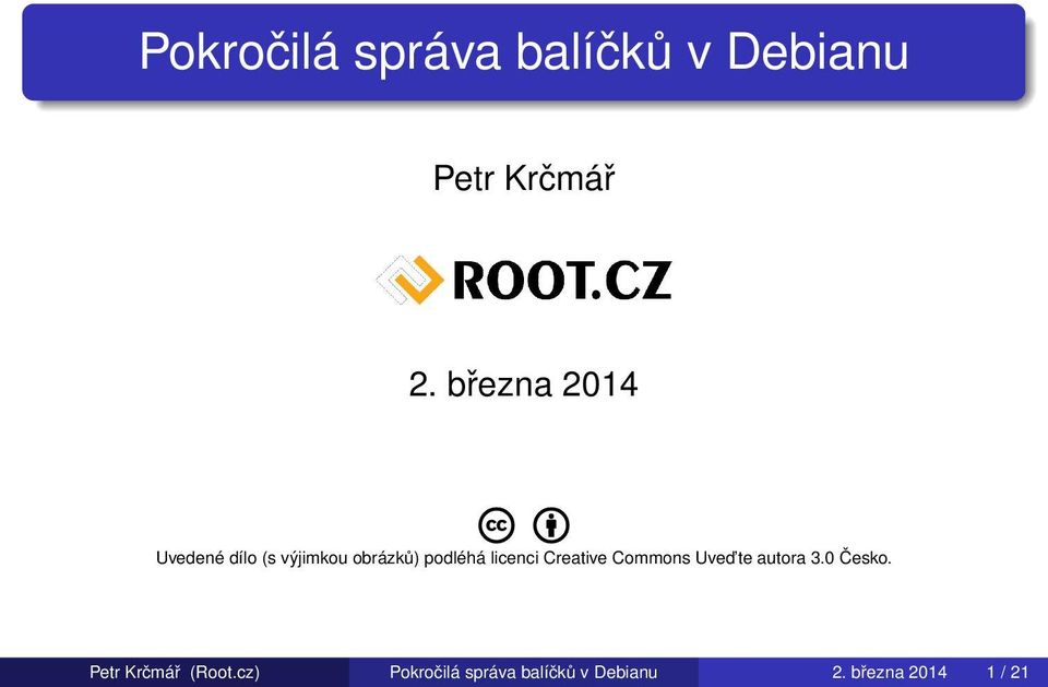 licenci Creative Commons Uved te autora 3.0 Česko.